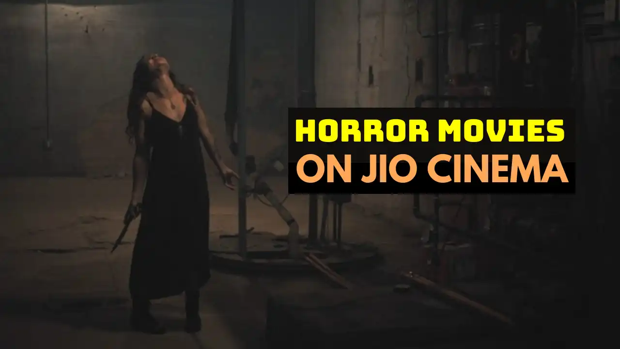 Horror Movies on Jio Cinema