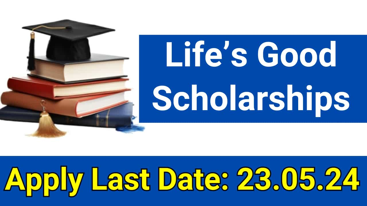 Life Good Scholarship Program 2024